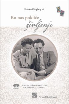 Viktor Frankl verjel, da je preživel z nekim namenom