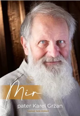 Mir je knjiga, v kateri Karel Gržan osvetli marsikatero poglavje svojega življenja